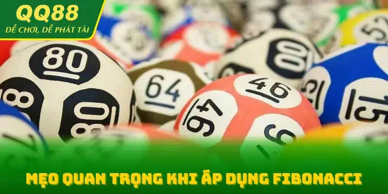 Mẹo quan trọng khi áp dụng Fibonacci